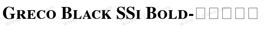 Greco Black SSi Bold字体转换